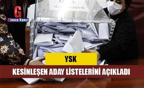 YSK Kesinleşen Aday Listelerini Yayımladı GÜNDEM Afyon Türkeli Gazetesi Afyon Haberleri